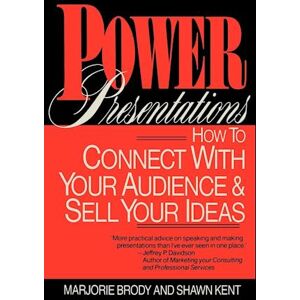 M. Brody Power Presentations – How To Connect With Your Audience & Sell Your Ideas (Paper)