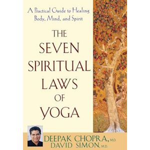 Deepak Chopra The Seven Spiritual Laws Of Yoga