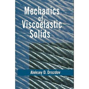 AD Drozdov Mechanics Of Viscoelastic Solids
