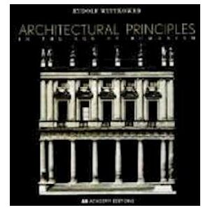 R. Wittkower Architectural Principles In The Age Of Humanism 2e