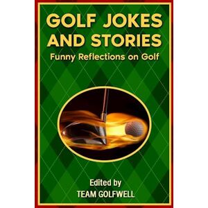 Team Golfwell Golf Jokes And Stories