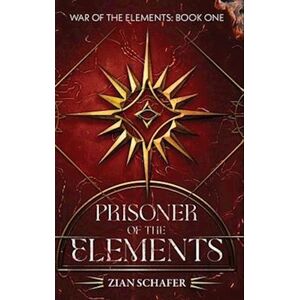 Zian Schafer Prisoner Of The Elements: Short May They Reign