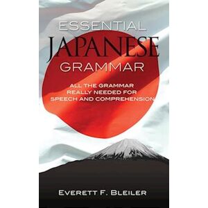 E. F. Bleiler Essential Japanese Grammar