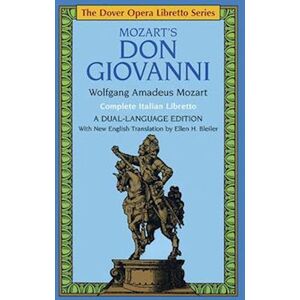 Wolfgang Amadeus Mozart Mozart'S Don Giovanni (Opera Libretto Series)