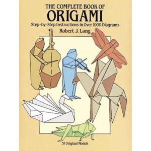Robert J. Lang The Complete Book Of Origami