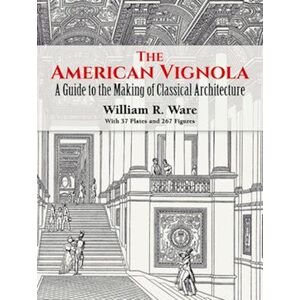 William R. Ware The American Vignola