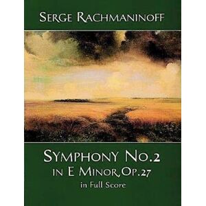 Serge Rachmaninoff Symphony No. 2 In E Minor, Op. 27 In Full Score