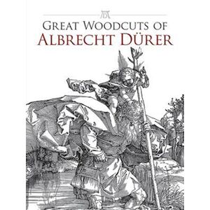 Great Woodcuts Of Albrecht Durer