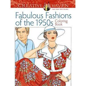 Ming-ju Sun Adult Coloring Book Creative Haven Fabulous Fashions Of The 1950s Coloring Book