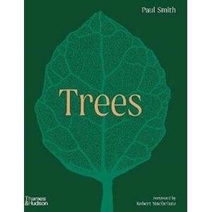 Paul Smith Trees: From Root To Leaf – A Financial Times Book Of The Year