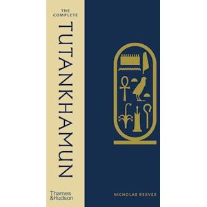 Nicholas Reeves The Complete Tutankhamun