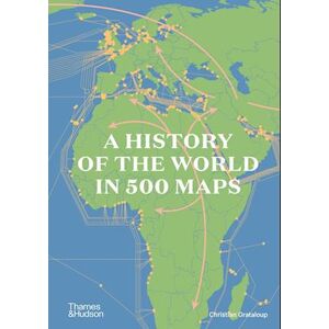 Christian Grataloup A History Of The World In 500 Maps