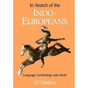 J. P. Mallory In Search Of The Indo-Europeans