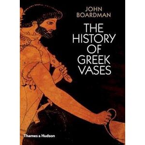 John Boardman The History Of Greek Vases