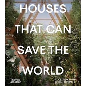 Courtenay Smith Houses That Can Save The World