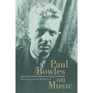 Paul Bowles On Music