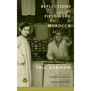 Paul Rabinow Reflections On Fieldwork In Morocco