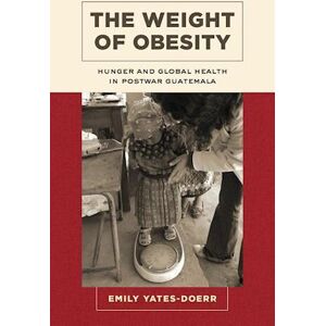 Emily Yates-Doerr The Weight Of Obesity