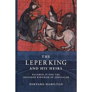 Bernard Hamilton The Leper King And His Heirs