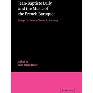 Jean-Baptiste Lully And The Music Of The French Baroque