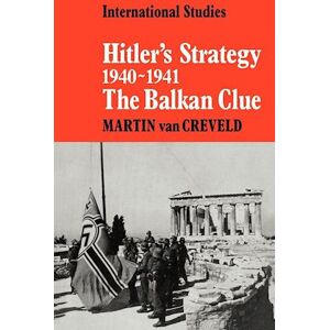 Martin van Creveld Hitler'S Strategy 1940-1941