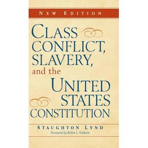 Class Conflict, Slavery, And The United States Constitution