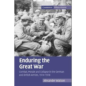 Alexander Watson Enduring The Great War