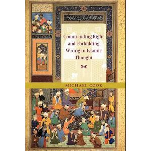 Michael Cook Commanding Right And Forbidding Wrong In Islamic Thought