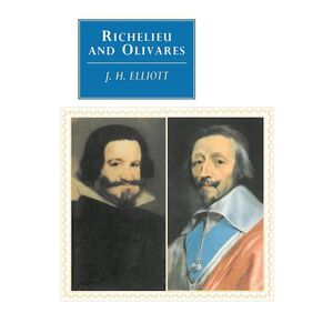 John Huxtable Elliott Richelieu And Olivares