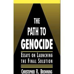 Browning The Path To Genocide