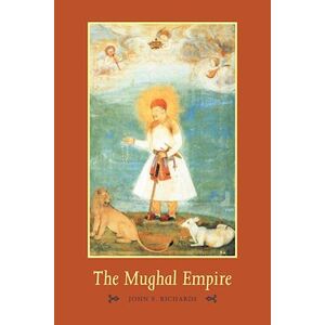 John F. Richards The Mughal Empire