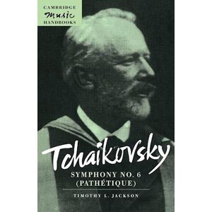 Timothy L. Jackson Tchaikovsky: Symphony No. 6 (Pathétique)