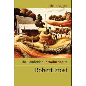 Robert Faggen The Cambridge Introduction To Robert Frost