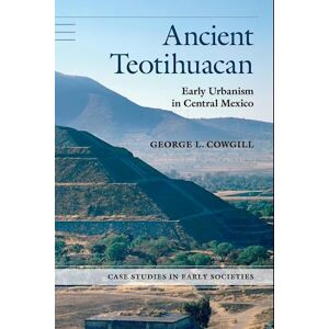 George L. Cowgill Ancient Teotihuacan