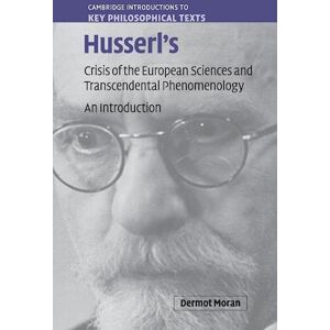 Dermot Moran Husserl'S Crisis Of The European Sciences And Transcendental Phenomenology