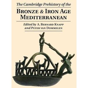 The Cambridge Prehistory Of The Bronze And Iron Age Mediterranean