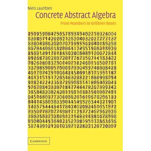 Niels Lauritzen Concrete Abstract Algebra