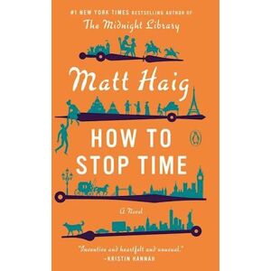 Matt Haig How To Stop Time