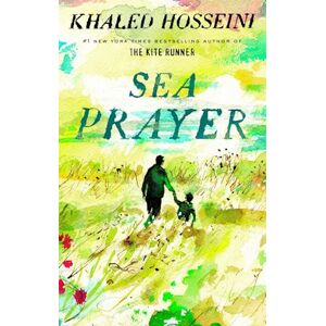 Khaled Hosseini Sea Prayer