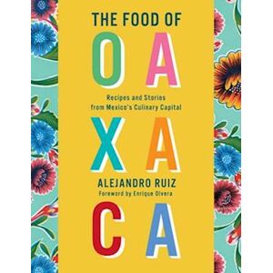 Carla Altesor The Food Of Oaxaca