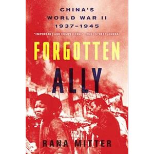 Rana Mitter Forgotten Ally