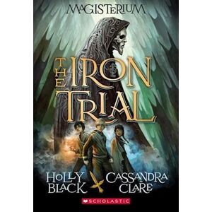 Cassandra Clare Iron Trial (Magisterium #1)