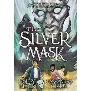 Holly Black The Silver Mask (Magisterium #4), 4