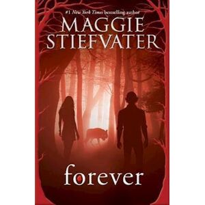 Maggie Stiefvater Forever (Shiver, Book 3)