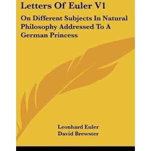 Leonhard Euler Letters Of Euler V1