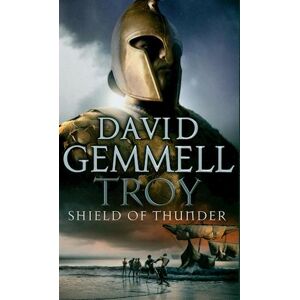 David Gemmell Troy: Shield Of Thunder