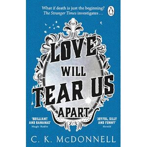 C. K. McDonnell Love Will Tear Us Apart