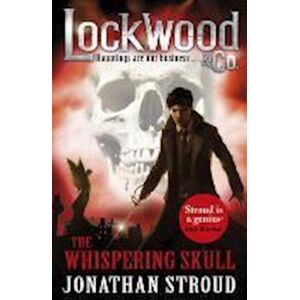 Jonathan Stroud Lockwood & Co: The Whispering Skull