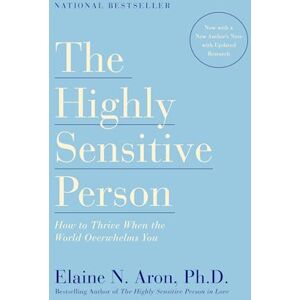 Elaine N. Aron The Highly Sensitive Person