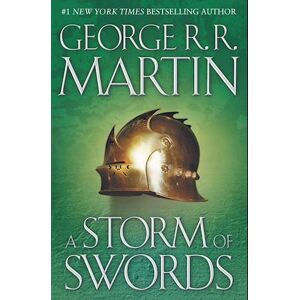 George R. R. Martin A Storm Of Swords: A Song Of Ice And Fire: Book Three